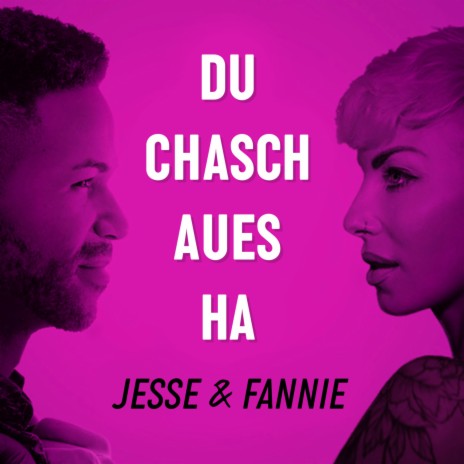 Du chasch aues ha ft. FANNIE | Boomplay Music