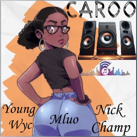 Caroo ft. Mluo & Nick Champ | Boomplay Music