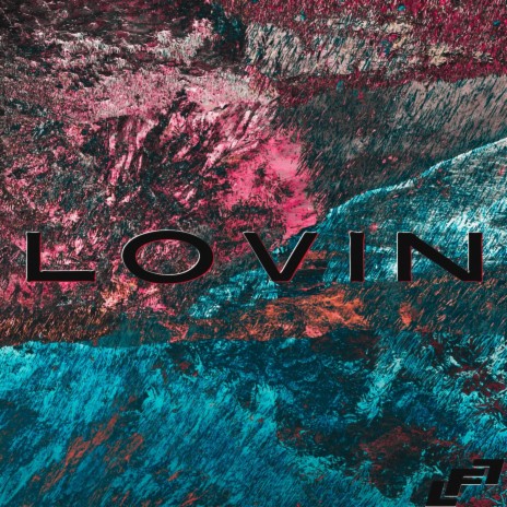 Lovin' | Boomplay Music