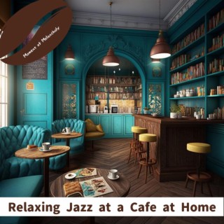 Relaxing Jazz at a Cafe at Home