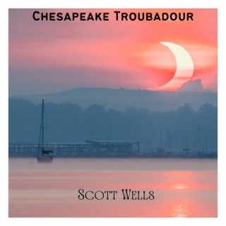Chesapeake Troubadour