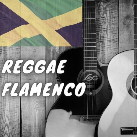 Reggae Flamenco | Boomplay Music