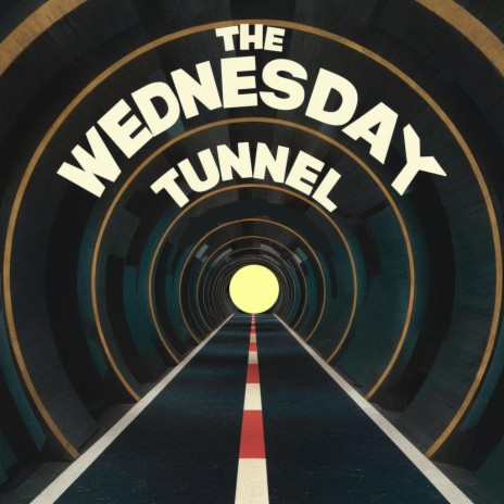 The Wednesday Tunnel | Boomplay Music