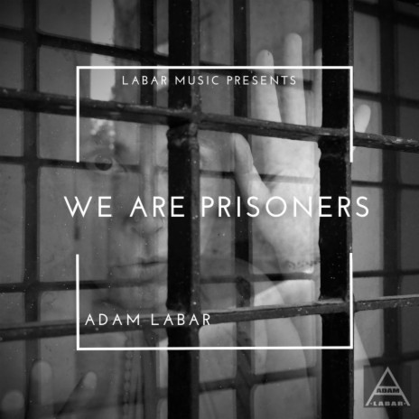 We Are Prisoners | Boomplay Music
