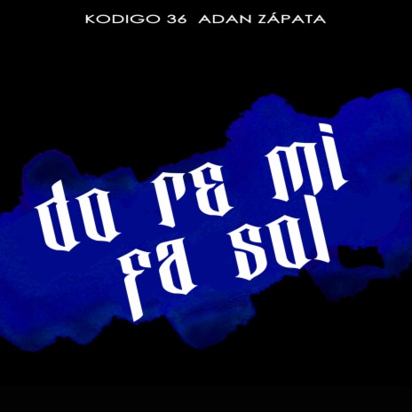 DO RE MI FA SOL ft. Adán Zapata | Boomplay Music