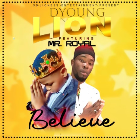 Dyoung-lion BELIEVE ft. Mr Royal