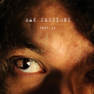 Raw Sessions, Pt. 2