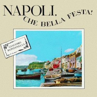 Napoli, Che Bella Festa