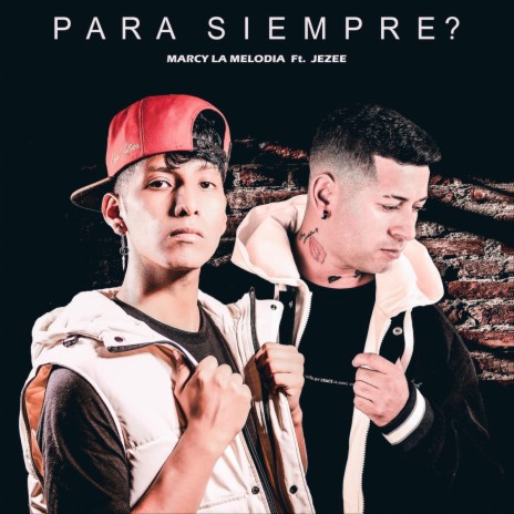 Para Siempre? (feat. Jezee) | Boomplay Music