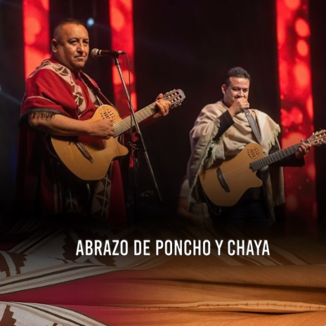 ABRAZO DE PONCHO Y CHAYA ft. PICA JUAREZ | Boomplay Music