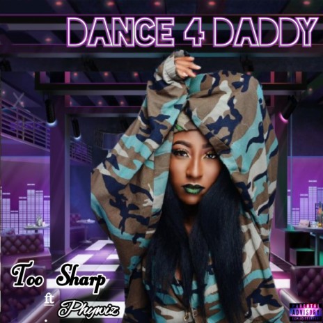 Dance for Daddy ft. Phywiz | Boomplay Music
