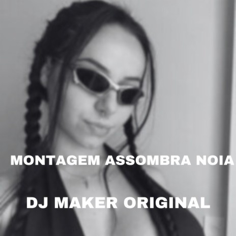 Montagem Assombra Noia | Boomplay Music