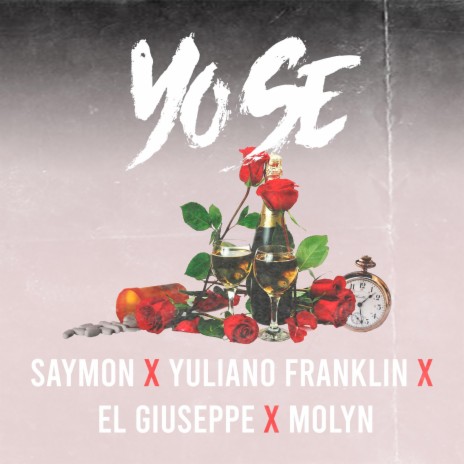 Yo Se ft. Giuseppe, Yuliano Franklin & Molyn | Boomplay Music