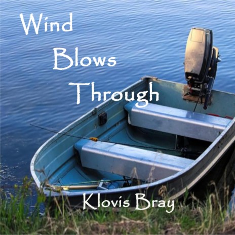 Wind Blows Through | Boomplay Music