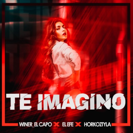 Te Imagino ft. Winer_elcapo & Horkoztyla | Boomplay Music