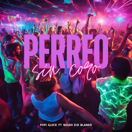 Perreo Sin Coro | Boomplay Music