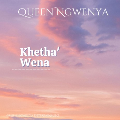 Khetha Wena | Boomplay Music