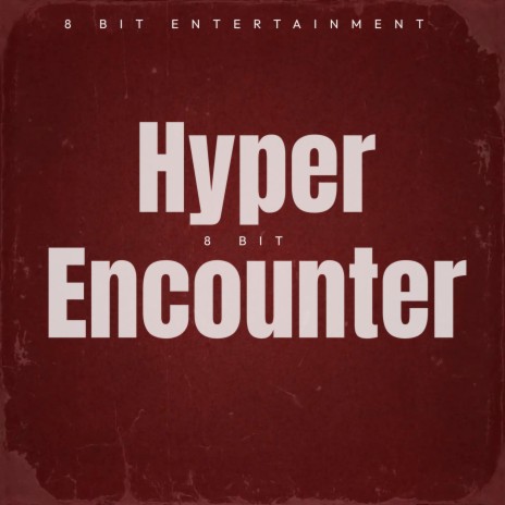 Hyper Encounter | Boomplay Music