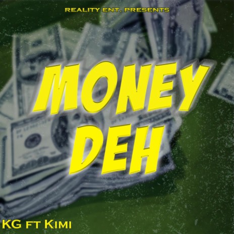Money Deh ft. Kimi | Boomplay Music