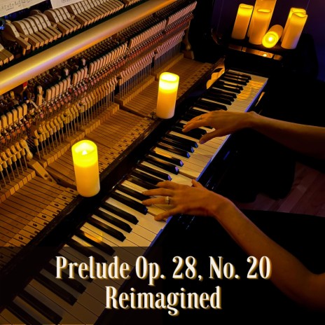 Prelude Op. 28, No. 20 Reimagined
