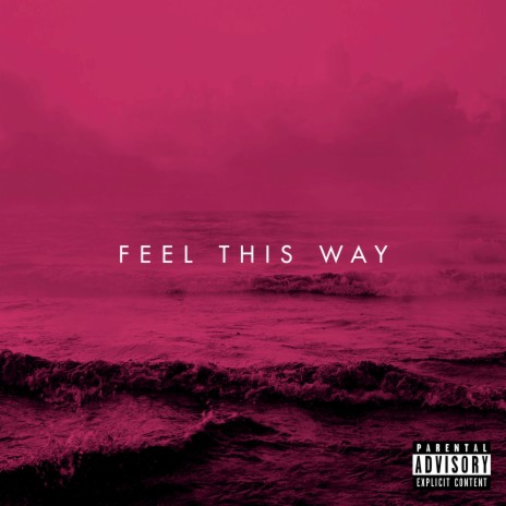 Feel This Way | Boomplay Music