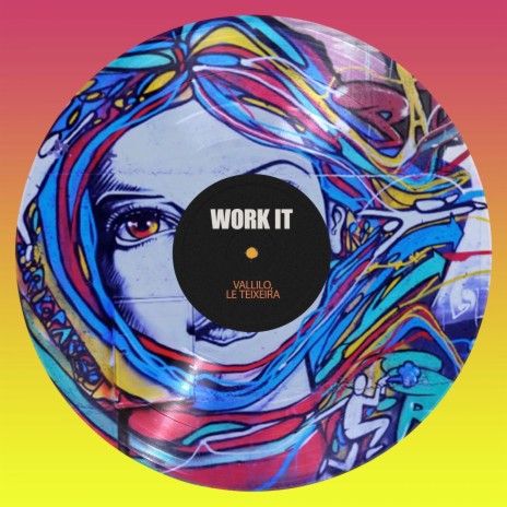 Work It ft. Le Teixeira | Boomplay Music