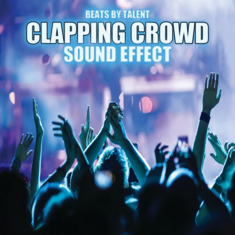 Clapping Crowd (Sound Effect) | Boomplay Music