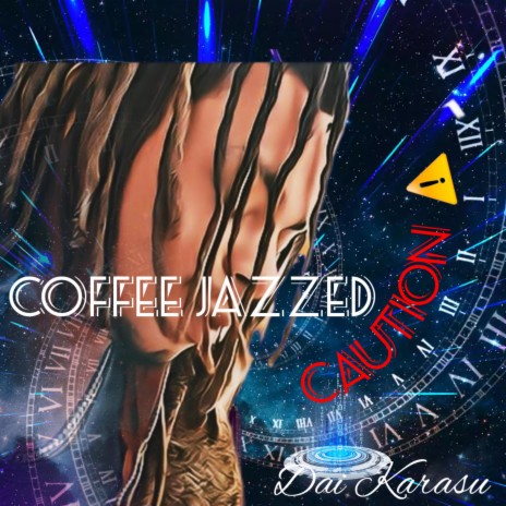 Caution: Coffee Jazzed | Boomplay Music