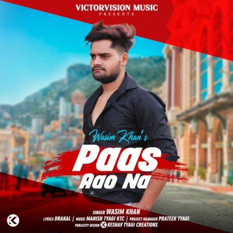 Paas Aao Na ft. Wasim Khan | Boomplay Music