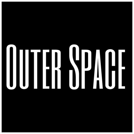 Outer Space | Boomplay Music