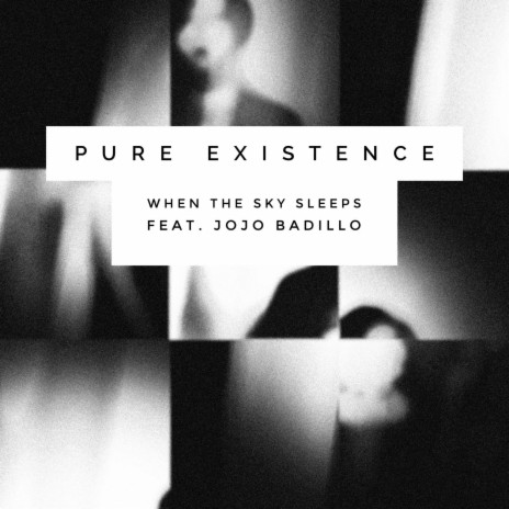 Pure Existence (feat. Jojo Badillo)