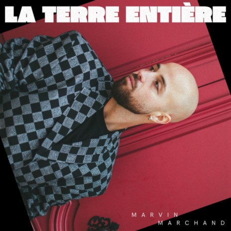 La terre entière | Boomplay Music