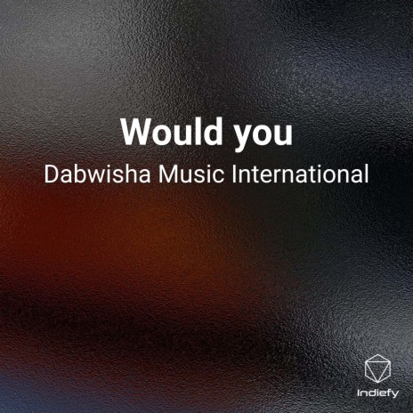 Would you | Boomplay Music