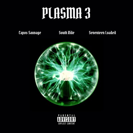 Plasma 3 ft. Capos Sauvage & Seventeen Loaded | Boomplay Music