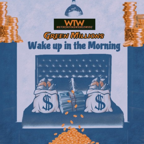WAKE UP IN THE MORNING (DOLLAR SIGNS) (Radio Edit) | Boomplay Music