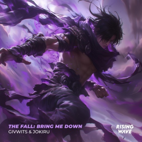 The Fall: Bring Me Down ft. JOKIRU | Boomplay Music