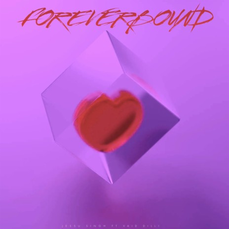 FOREVERBOUND (LOFI) ft. VAID DILLI | Boomplay Music