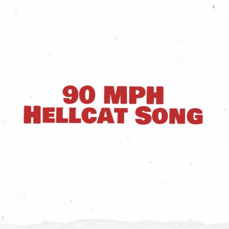 90 MPH Hellcat Song | Boomplay Music