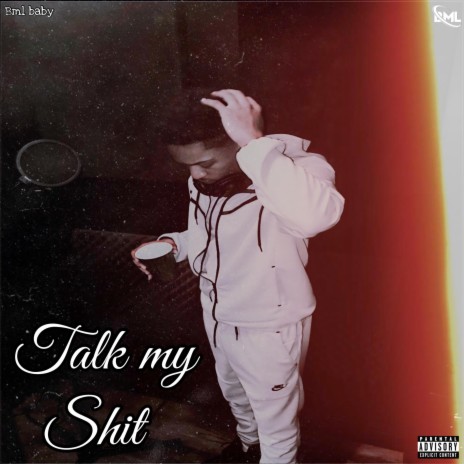 Talk My Shit | Boomplay Music