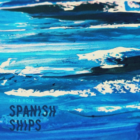 Spanish Ships | Boomplay Music