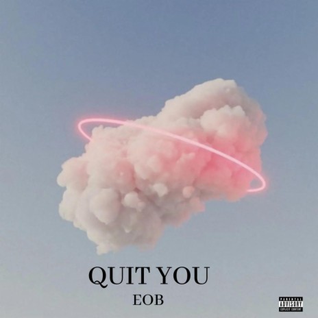 Quit You | Boomplay Music