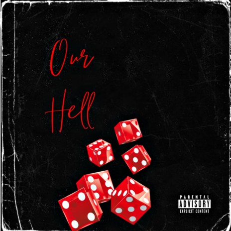 Our Hell | Boomplay Music