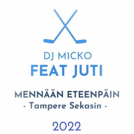 Mennään Eteenpäin - Tampere Sekaisin (2022 Rework) ft. Juti
