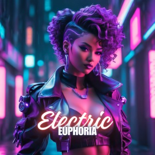 Electric Euphoria