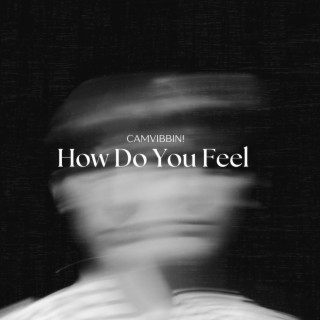 How Do You Feel?