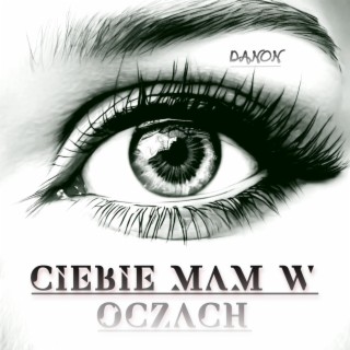 Ciebie mam w oczach