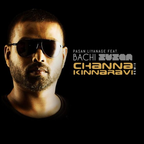 Channa Kinnaravi (Remix) ft. Bachi Susan