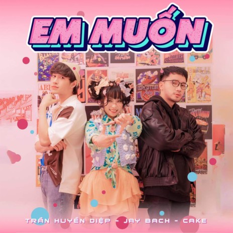Em Muốn ft. Jay Bach | Boomplay Music