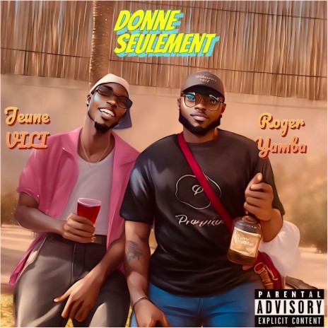 Donne Seulement ft. Jeune VILI | Boomplay Music