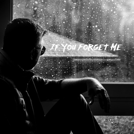 If You Forget Me